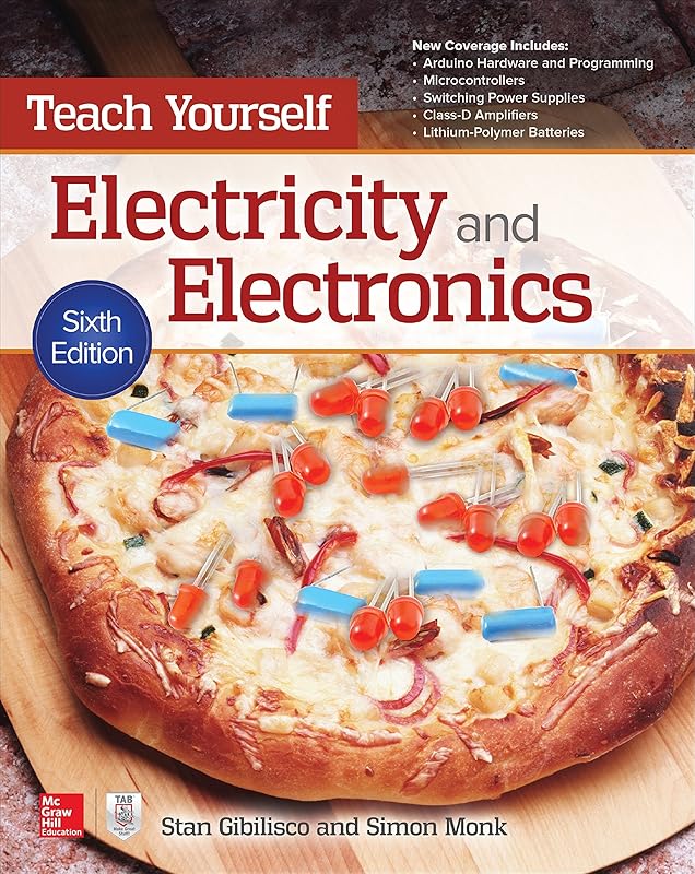 Teach Yourself Electricity and Electronics, 6th Edition (Teach Yourself (McGraw-Hill)) by Stan Gibilisco
