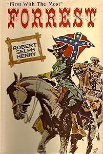 “First With The Most” Forrest by Robert Selph Henry