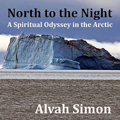 North to the Night: A Spiritual Odyssey in the Arctic