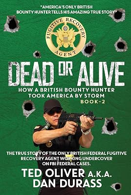 Dead or Alive: How a British Bounty Hunter Took America by Storm