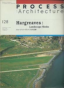 Process Architecture: Hargreaves, No. 128 (Process Architecture No. 128) by Books Nippan