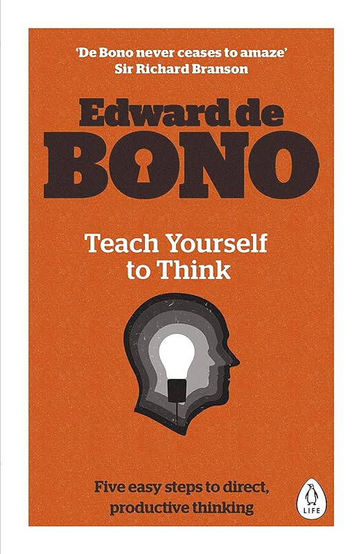 Teach Yourself To Think [Paperback] [Nov 26, 2015] EDWARD DE BONO by Edward de Bono