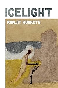 Icelight (Wesleyan Poetry Series) by Ranjit Hoskote