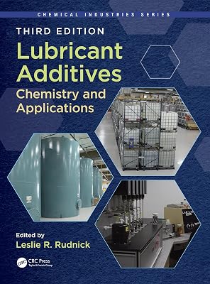 Lubricant Additives: Chemistry and Applications, Third Edition (Chemical Industries)