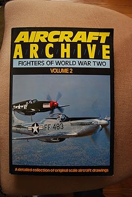 Fighters of World War II: v. 2 (Aircraft Archive)
