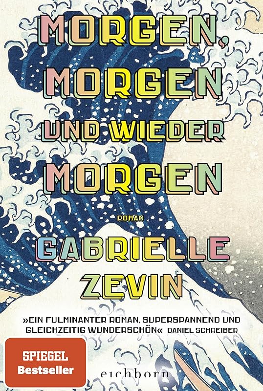 Morgen, morgen und wieder morgen: Roman (German Edition) by Gabrielle Zevin