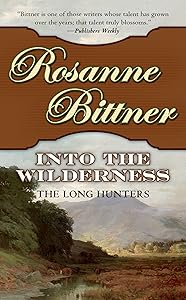Into the Wilderness: The Long Hunters (Westward America! Book 1)