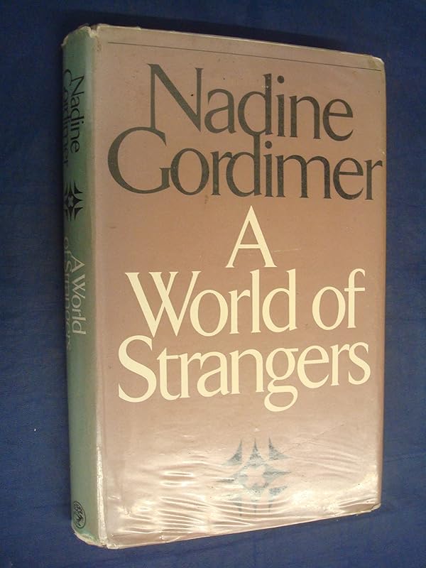 A world of strangers by Nadine GORDIMER