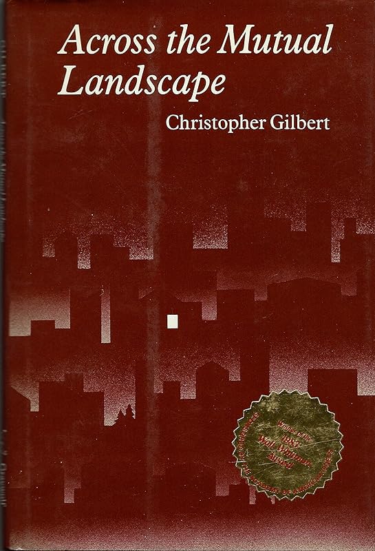 Across the Mutual Landscape by Christopher Gilbert