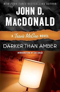 Darker Than Amber: A Travis McGee Novel by John D. MacDonald