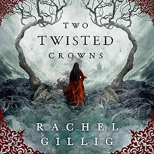 Two Twisted Crowns by Rachel Gillig