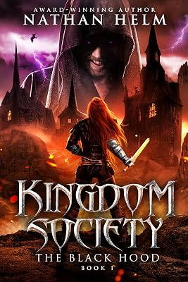 Kingdom Society: The Black Hood: An Anime Inspired Science/Fantasy Epic
