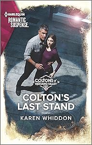 Colton's Last Stand (The Coltons of Mustang Valley Book 12)