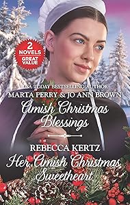 Amish Christmas Blessings and Her Amish Christmas Sweetheart: An Anthology (Love Inspired Amish Collection)