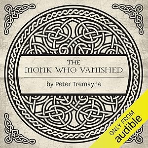 The Monk Who Vanished: A Sister Fidelma Mystery of Ancient Ireland
