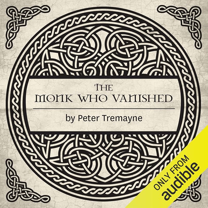 The Monk Who Vanished: A Sister Fidelma Mystery of Ancient Ireland by Peter Tremayne