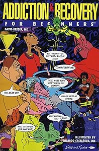 Addiction & Recovery For Beginners (Writers and Readers Documentary Comic Book, 77,) by David Brizer
