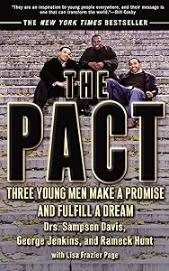 The Pact: Three Young Men Make a Promise and Fulfill a Dream by Sampson Davis