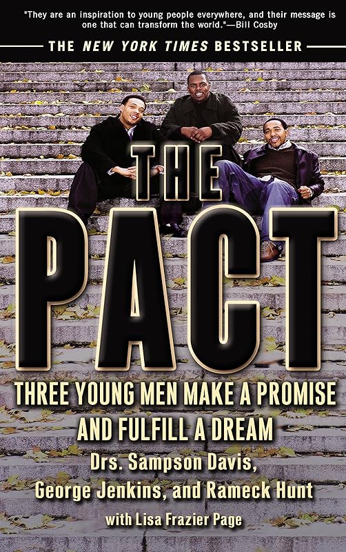 The Pact: Three Young Men Make a Promise and Fulfill a Dream by Sampson Davis