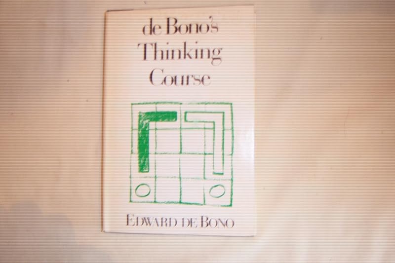 De Bono's Thinking Course by Edward de Bono