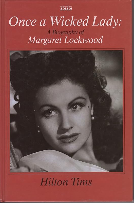 Once a Wicked Lady: A Biography of Margaret Lockwood (Transaction Large Print Books) by Hilton Tims