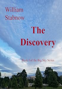 The Discovery: Book 1, Big Sky Series by William Stabnow