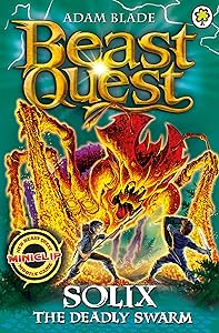 Solix the Deadly Swarm: Series 16 Book 3 (Beast Quest 89)