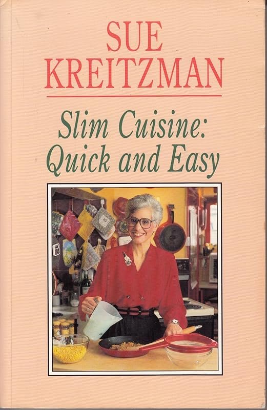 Slim Cuisine - Quick and Easy by Sue Kreitzman