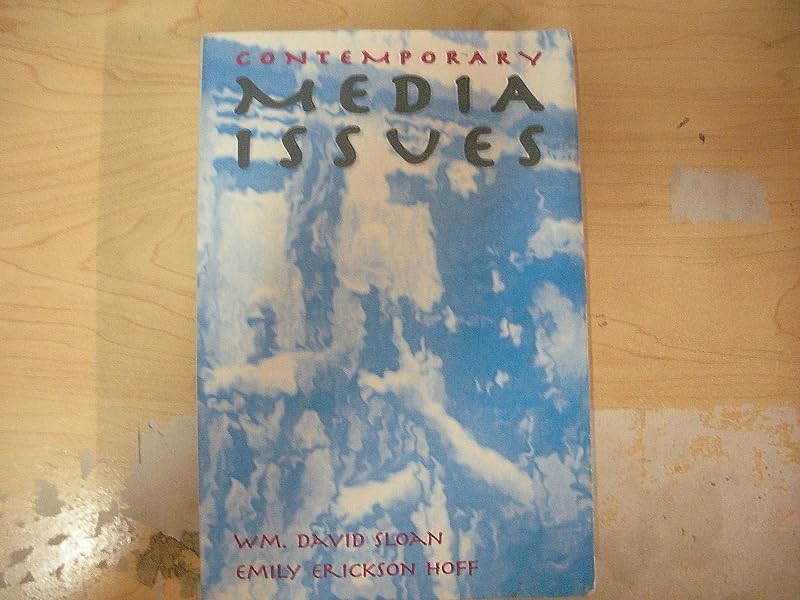 Contemporary Media Issues by Emily E. Hoff