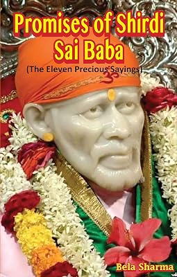 Promises of Shirdi Sai Baba: The Eleven Precious Sayings