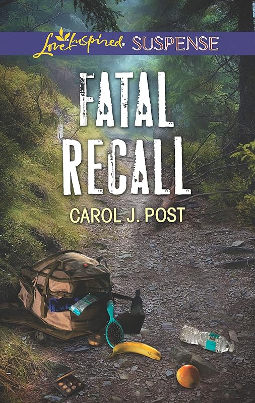 Fatal Recall (Love Inspired Suspense) by Carol J. Post