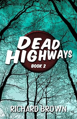 Dead Highways (Book 2)