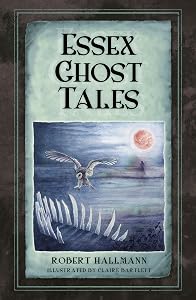 Essex Ghost Tales by Robert Hallmann