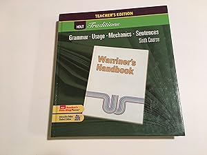 Warriner's Handbook, 6th Course: Grammar, Usage, Mechanics, Sentences (Holt Traditions) by John E Warriner