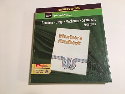 Warriner's Handbook, 6th Course: Grammar, Usage, Mechanics, Sentences (Holt Traditions)
