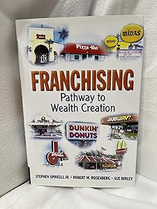 Franchising: Pathway to Wealth Creation by Stephen Spinelli