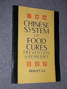 The Chinese System of Food Cures: Prevention and Remedies by Henry C. Lu