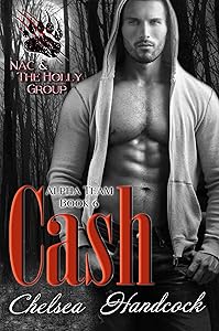 Cash: NAC & The Holly Group (Alpha Team Book 6)