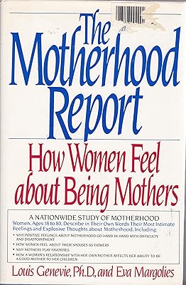 The Motherhood Report: How Women Feel About Being Mothers