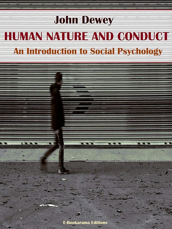Human Nature and Conduct by John Dewey