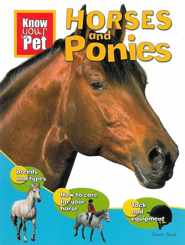 Know Your Pet Horses & Ponies by Honor Head
