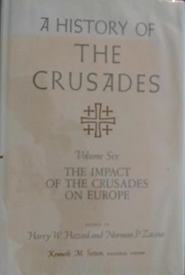 A History of the Crusades: The Impact of the Crusades on Europe: 6