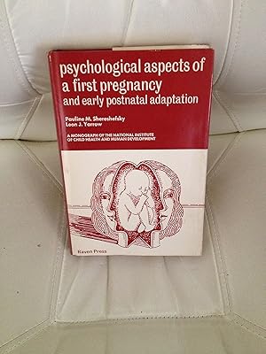 Psychological Aspects of a First Pregnancy and Early Postnatal Adaptation