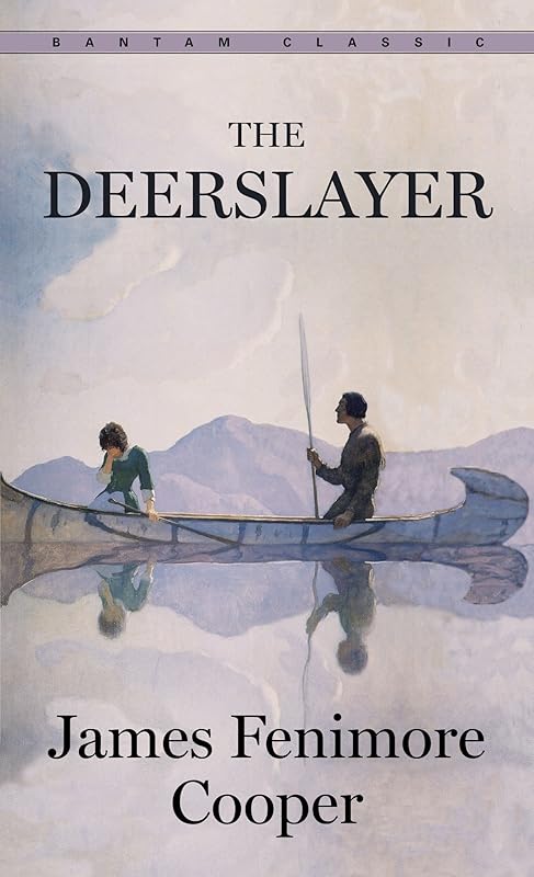 The Deerslayer (Bantam Classics) by James Fenimore Cooper