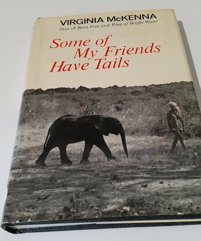 Some of My Friends Have Tails by Virginia Mckenna