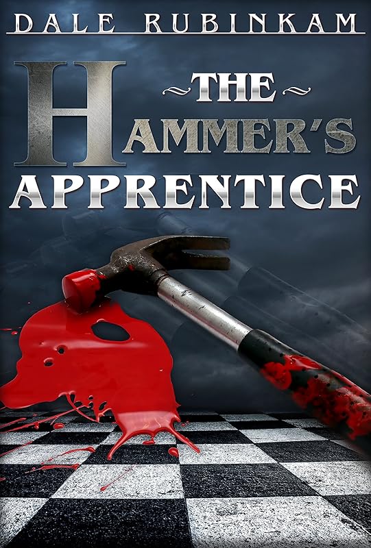 The Hammer's Apprentice by Dale Rubinkam