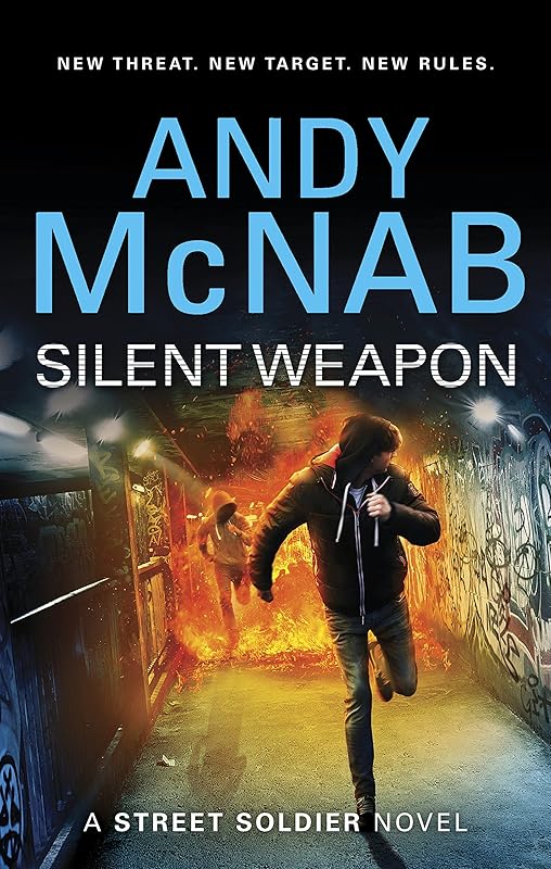 Silent Weapon - a Street Soldier Novel by Andy McNab