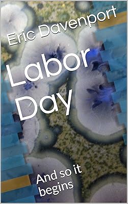 Labor Day: And so it begins