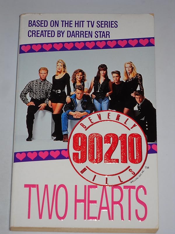 Beverly Hills 90210: Two Hearts by Mel Gilden