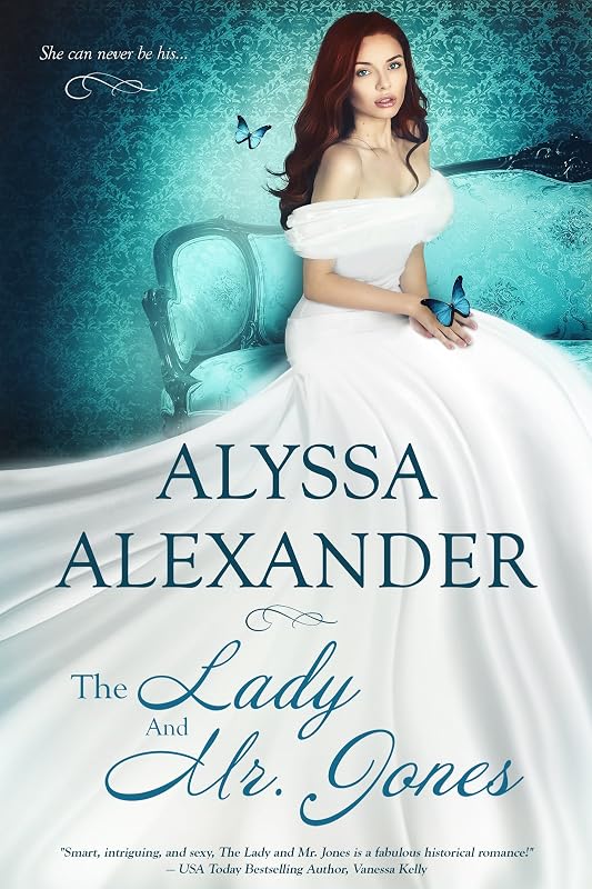 The Lady and Mr. Jones (A Spy in the Ton) by Alyssa Alexander